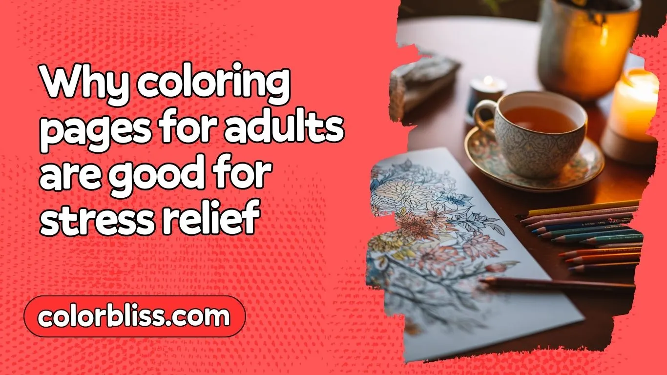 Why coloring pages for adults are good for stress relief
